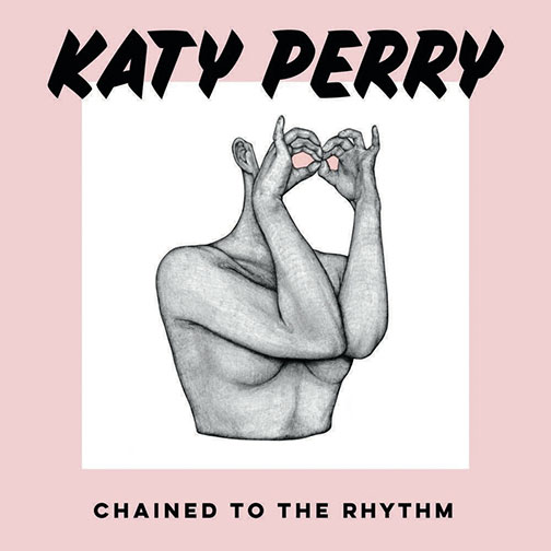 Listen Up! A Review: Katy Perry’s “Chained to the Rhythm”