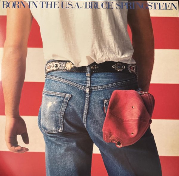 Bruce Springsteen's 1984 "Born in the USA album," with its iconic photo shot by Annie Leibovitz, of Bruce in vintage 501s.